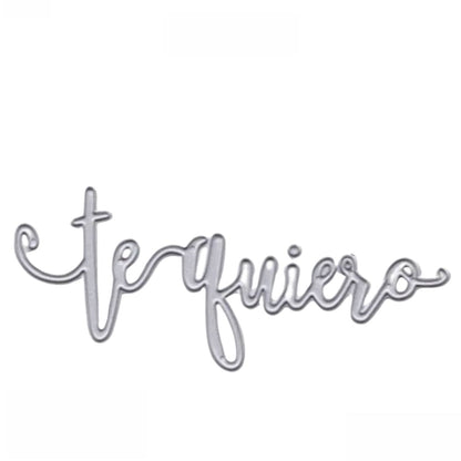 Suaje Frase Te Quiero Dados de Corte / Suajes / Troqueles Hobbees