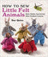 How To Sew Little Felt Animals Book / Libro Como Coser Pequeños Animales de Fieltro Libros Search Press