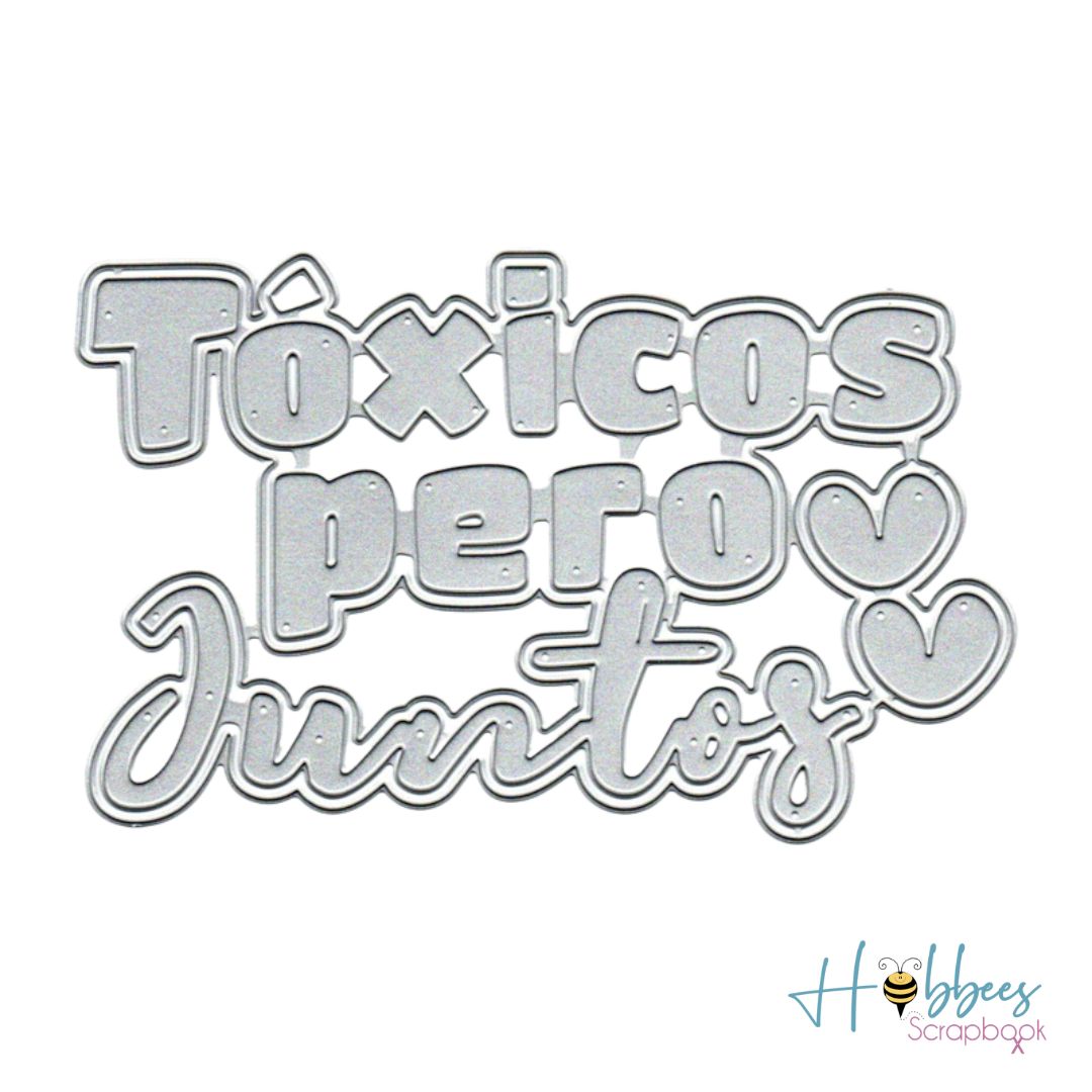 Suajes Tóxicos pero Juntos Dados de Corte / Suajes / Troqueles Hobbees