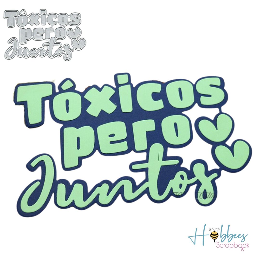 Suajes Tóxicos pero Juntos Dados de Corte / Suajes / Troqueles Hobbees