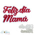 Suaje de Felíz Día Mamá 